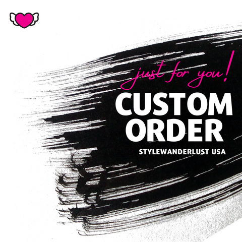 Custom Order - Mabel S. - StyleWanderlustUSA